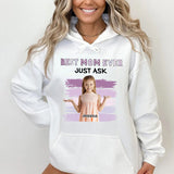 Personalized Best Mom Ever Just Ask Photo Sweatshirt/T-shirt