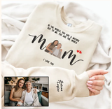 Custom Mom's Photo Sweatshirt | To The World, You are A Mother, But To Me, You Are The World